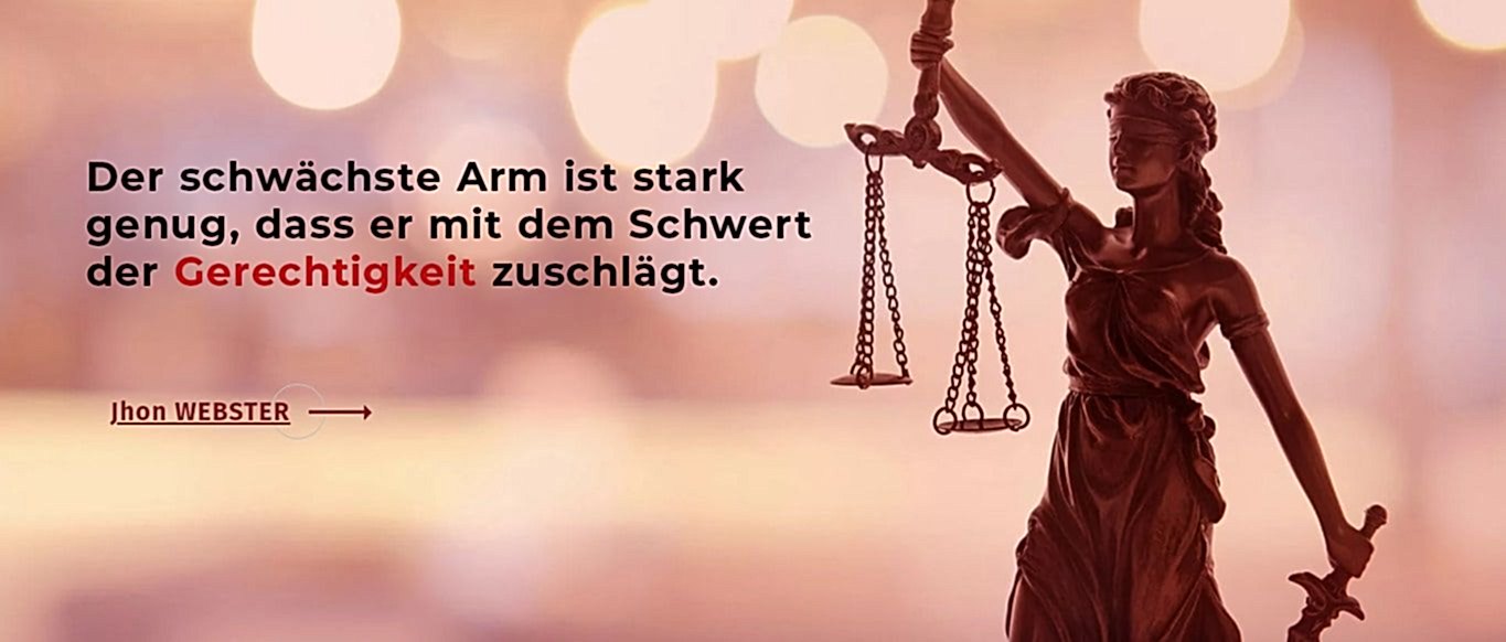 Der schwächste Arm ist stark genug, dass er mit dem Schwert der Gerechtigkeit zuschlägt.